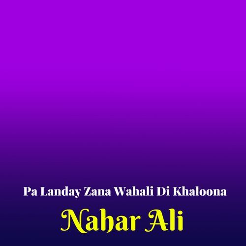 Pa Landay Zana Wahali Di Khaloona