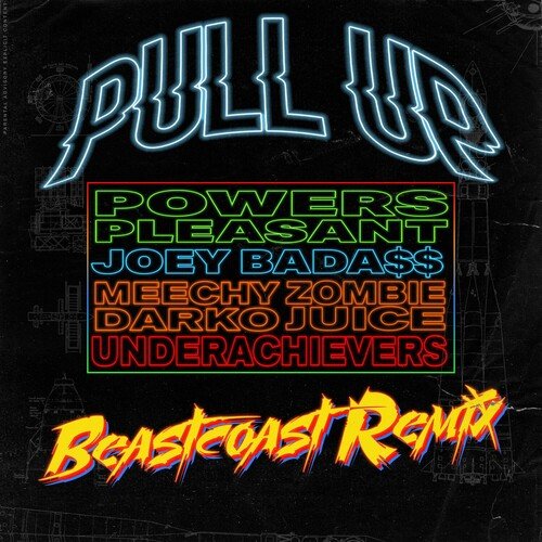 Pull Up (feat. Joey Bada$$, Meechy Darko, Zombie Juice & The Underachievers) (Beastcoast Remix) cover art