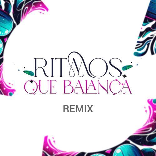 Ritmos Que Balança Remix_poster_image