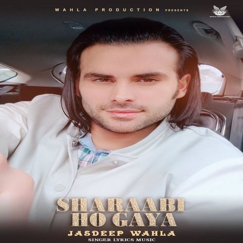 Sharaabi Ho Gaya