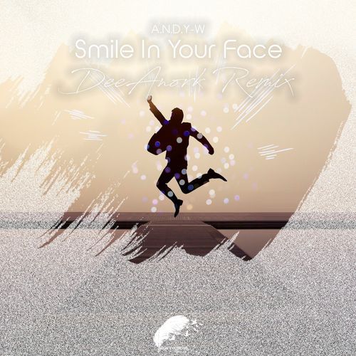 Smile in Your Face (Deeanork Remix)