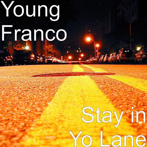 Stay in Yo Lane