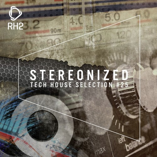Stereonized - Tech House Selection, Vol. 25