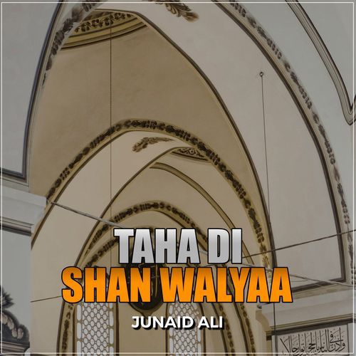 Taha Di Shan Walyaa