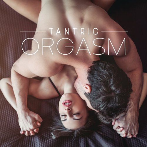 Tantric Orgasm: Yoga And Meditation For Couples With Relaxing Tantric Music_poster_image