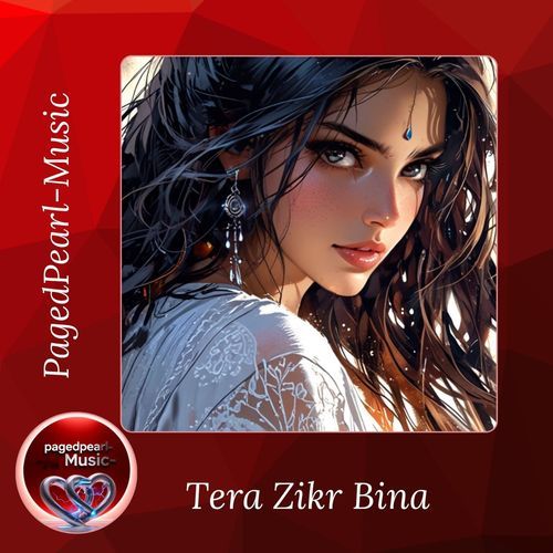 Tere Zikr Bina