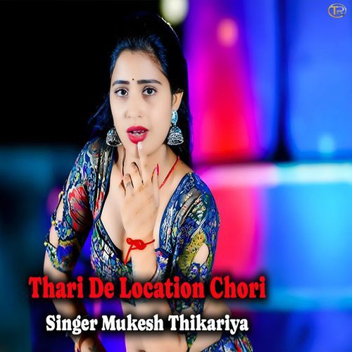 Thari De Location Chori