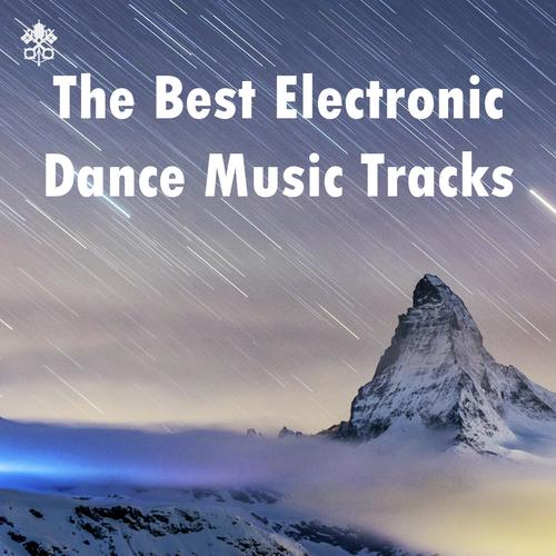 The Best Electronic Dance Music Tracks