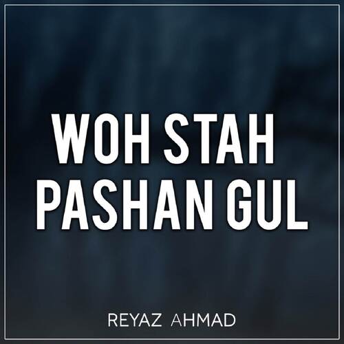 Woh Stah Pashan Gul