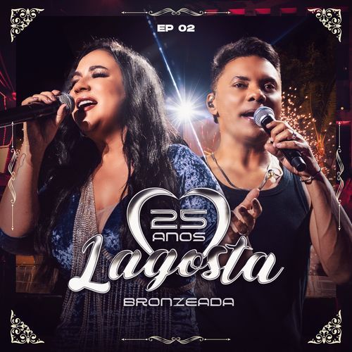 25 ANOS LAGOSTA BRONZEADA 02 (Ao Vivo)