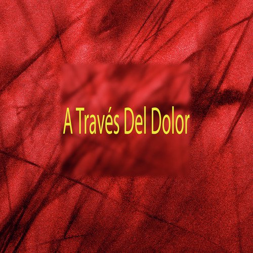 A través del dolor