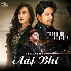 Aaj Bhi (Trending Version)