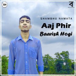 Aaj Phir Baarish Hogi-BxIxeBxBAAo