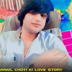 Aakil Choti Ki Love Story-ClFdZhoHWgQ