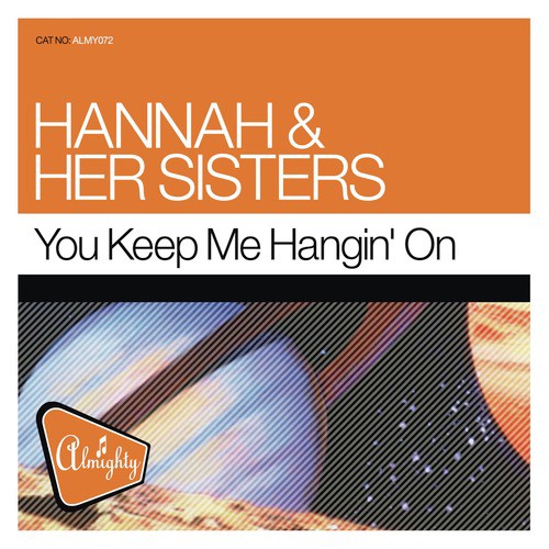 Almighty Presents: You Keep Me Hangin' On