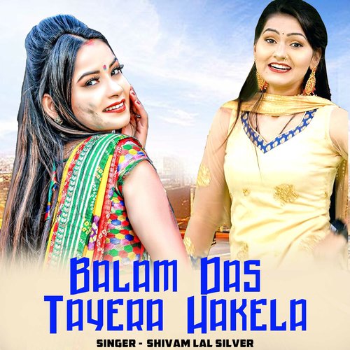 Balam Das Tayera Hakela (Original)