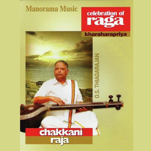 Chakkani Raja - Celebration Of Raga (Kharaharapriya)