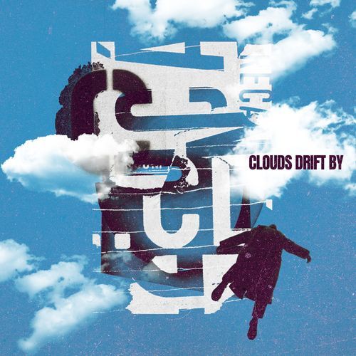 Clouds Drift By