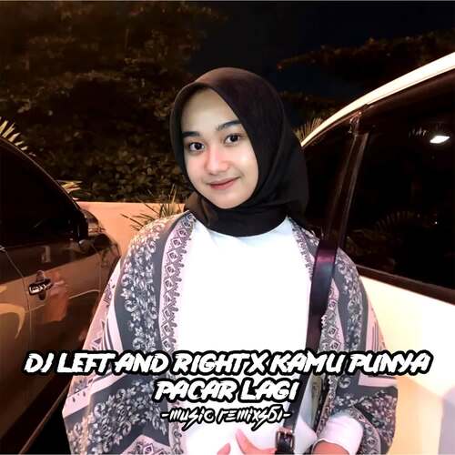 DJ Left and Right x Kamu Punya Pacar Lagi - Inst cover art