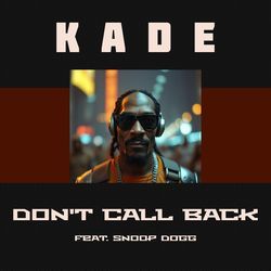 Don't Call Back (feat. Snoop Dogg)