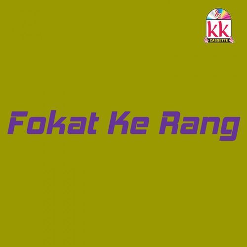 Fokat Ke Rang