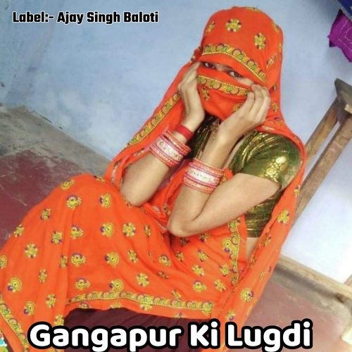 Gangapur Ki Lugdi