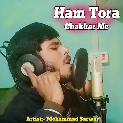 Ham Tora Chakkar Me