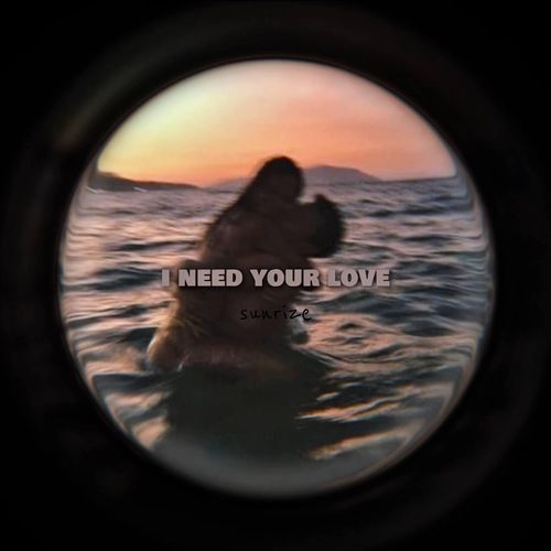 I Need Your Love