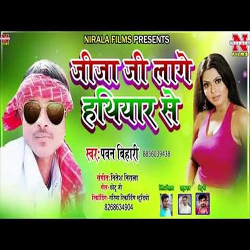 Jija Ji Lage Hathiyar Se