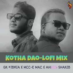 Kotha Dao (Lofi) (GK kibria Remix)