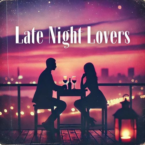 Late Night Lovers: Intimate Atmosphere, Connection, and Closeness_poster_image