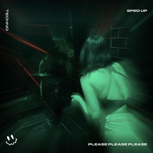 PLEASE PLEASE PLEASE (TECHNO SPED UP)