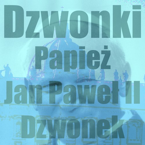 Papiez Jan Pawel II Dzwonek cover art