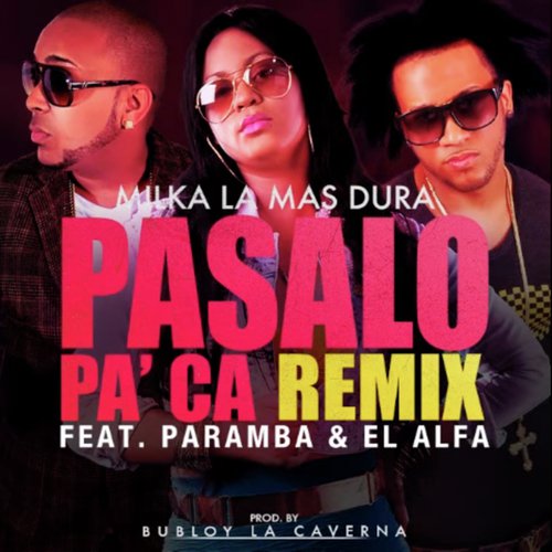 Pasalo Pa Ca (feat. El Alfa & Paramba) [Remix]_poster_image