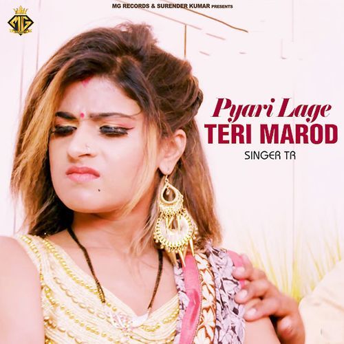 Pyari Lage Teri Marod