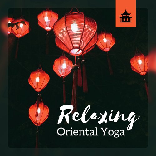 Relaxing Oriental Yoga - Tranquility Time, Chinese Meditation, Children Mindfulness, Sacred Yoga Class