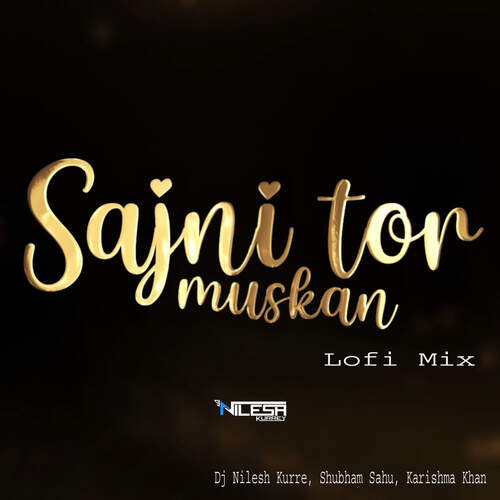Sajni Tor Muskan Lofi Mix