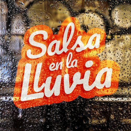 Salsa en la lluvia