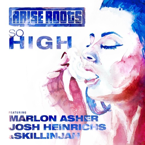 So High (feat. Marlon Asher, Josh Heinrichs & Skillinjah)