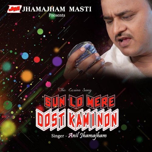 Sun Lo Mere Dost Kaminon (Hindi)