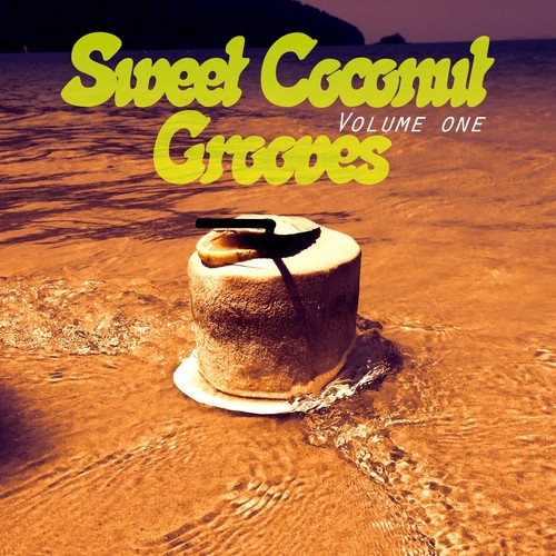 Sweet Coconut Grooves, Vol. 1 (Sunny Lounge & Down Beats )