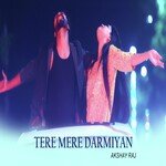 TERE MERE DARMIYAN