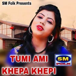 TUMI AMI KHEPA KHEPI-HhFTeEdncQI