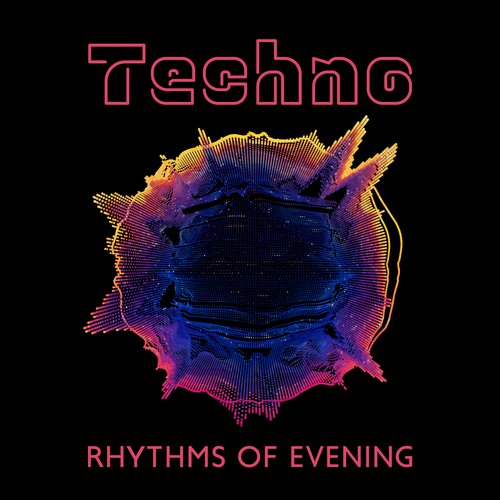 Techno Rhythms of Evening: Good Vibe Ecstasy