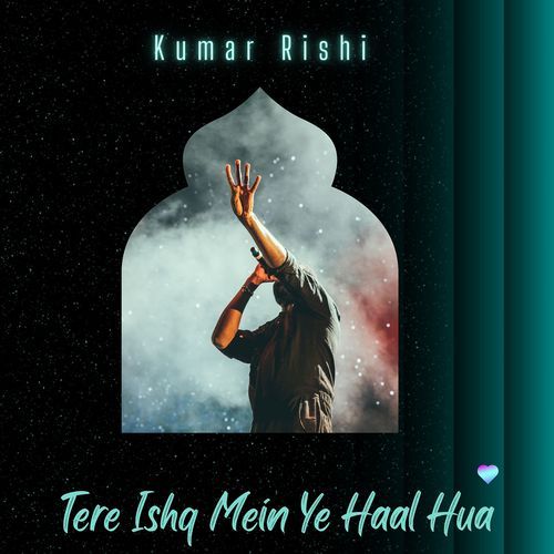 Tere Ishq Mein Ye Haal Hua