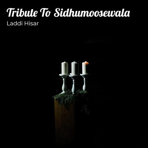 Tribute To Sidhumoosewala