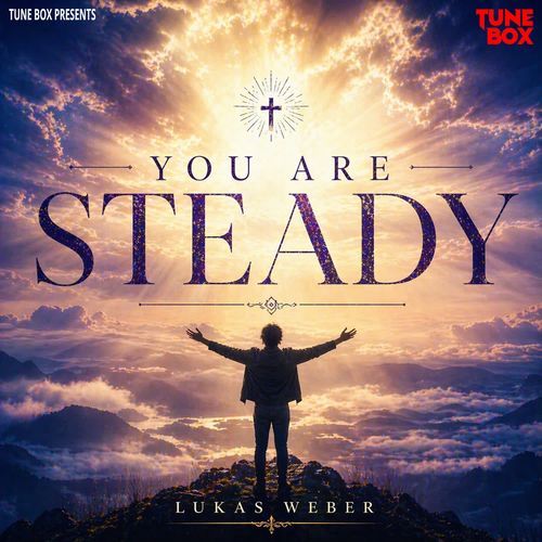 You Are Steady