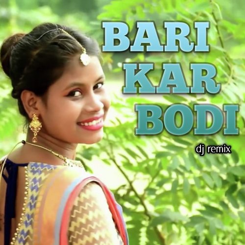 Bari Kar Bodi (Dj Remix)