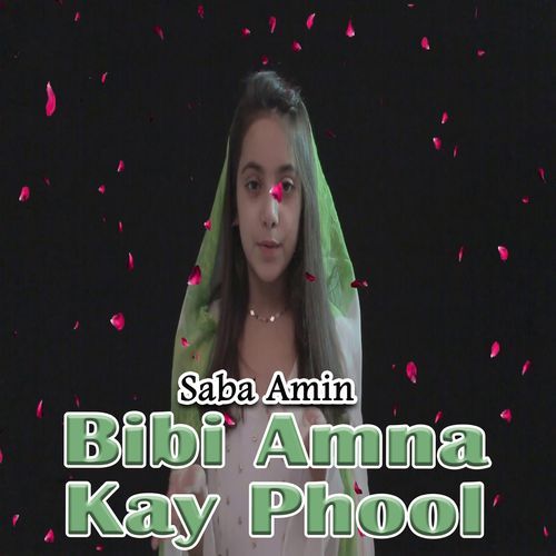 Bibi Amna Kay Phool