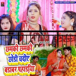 Chamki Chamki Chhaudi Chadiye Barabar Pahadiya